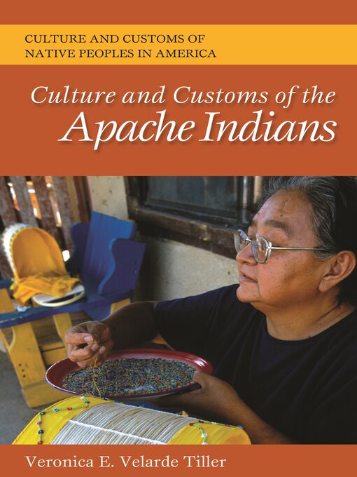 Title details for Culture and Customs of the Apache Indians by Veronica E. Verlade Tiller - Available